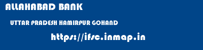 ALLAHABAD BANK  UTTAR PRADESH HAMIRPUR GOHAND   ifsc code